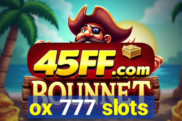ox 777 slots